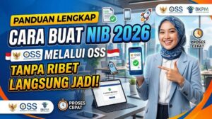 Panduan Lengkap Cara Buat NIB 2026 Melalui OSS Tanpa Ribet Langsung Jadi